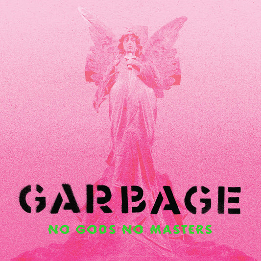 Garbage / No Gods No Masters - CD